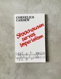 Image 1 of Stockhausen Serves Imperialism by CORNELIUS CARDEW