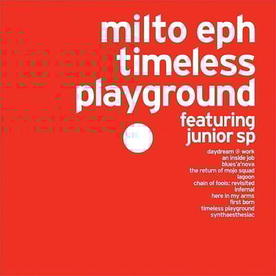 Image of Milto Eph ft. Junior SP - Timeless Playground