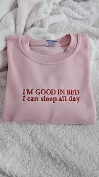 Image 3 of I'M GOOD IN BED SWEATER
