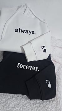 Image 2 of Always and Forever hoodies