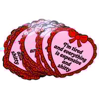 Image 2 of I'm Tired Everything Is Expensive & Shitty Sticker