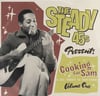 The Steady 45s Present Cooking for Sam Volume One 