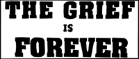 “The Grief is Forever” Bumper Sticker