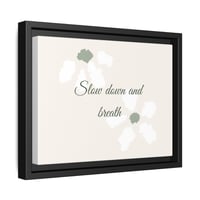 Image 2 of Framed Canvas Wall Art — “Slow down and breath” Floral Print