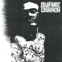 Blunt Knife Castration - Blood & Oil - CD