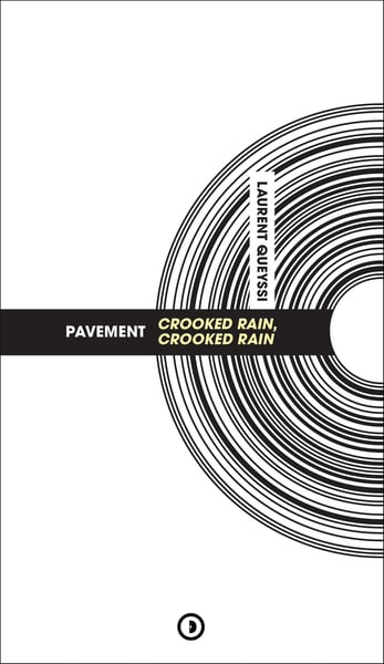 Image of « Pavement - Crooked Rain, Crooked Rain » de Laurent Queyssi