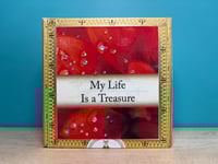 Image 1 of My Life Is A Treasure KeepSacred Box