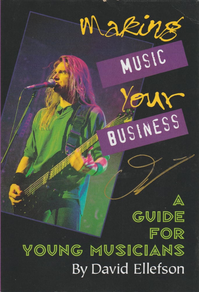Image of DAVID ELLEFSON / MEGADETH - Making Music Your Business: A Guide for Young Musicians - SIGNED BOOK