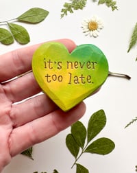 Image 1 of It's Never Too Late - Mini Wood Burned Heart