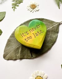 Image 2 of It's Never Too Late - Mini Wood Burned Heart