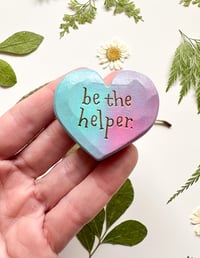 Image 1 of Be the Helper - Mini Wood Burned Heart