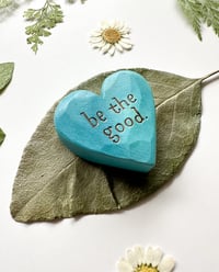 Image 2 of Be the Good - Mini Wood Burned Heart
