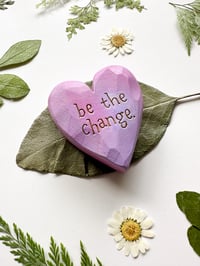 Image 2 of Be the Change - Small Wood Burned Heart