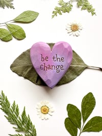 Image 3 of Be the Change - Small Wood Burned Heart