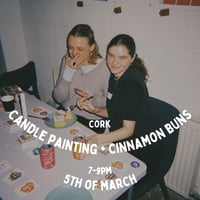 Image 1 of Candle Painting + Cinnamon Buns, 5th of March, 7-9pm Cork