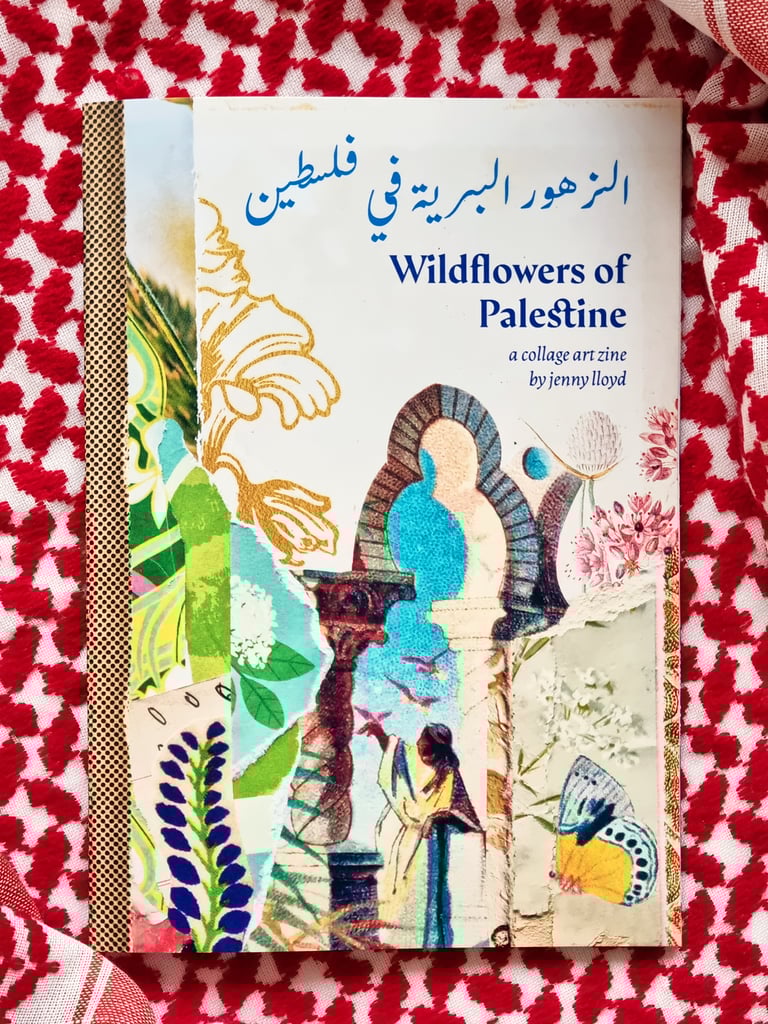 ‘wildflowers of palestine’ collage art zine – all profits go to charity! Image 5