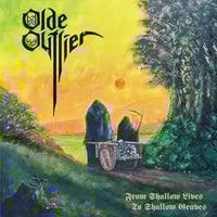 Olde Outlier - From Shallow Lives to Shallow Graves LP