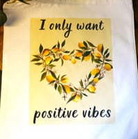 Image 2 of Handmade Beautiful I Only Want Positive Vibes Canvas Tote Bag, lemons, grocery, reusable, gift