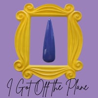 Image 3 of I Got Off The Plane