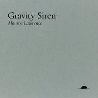 Gravity Siren by Monroe Lawrence [PREORDER]