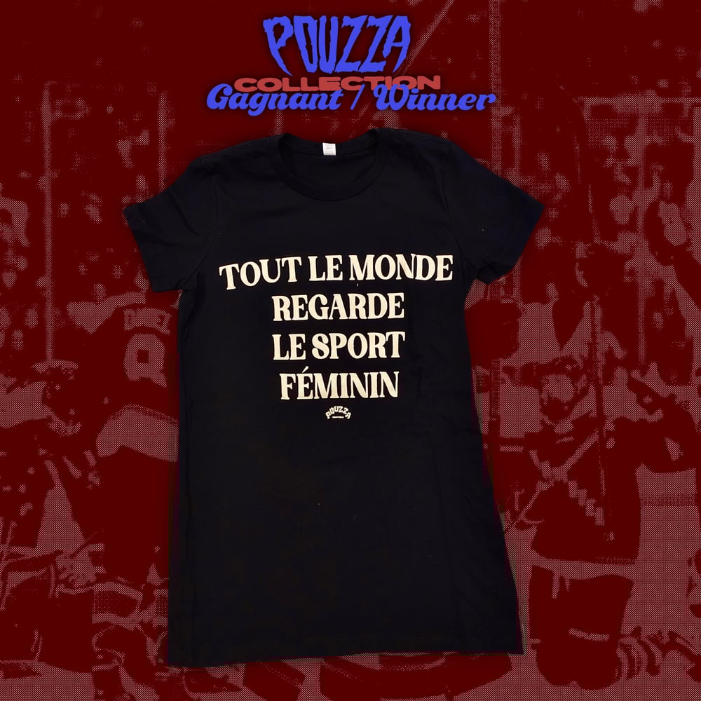 Image de " TOUT LE MONDE REGARDE LE SPORT FÉMININ " T-Shirts ( Homme & Femme ), Camisoles & VNeck ( Fem )