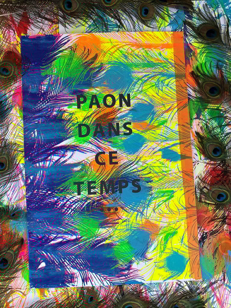 Affiche « PAON DANS CE TEMPS ... » 