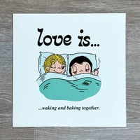 Image 2 of Love is... Waking and Baking Together