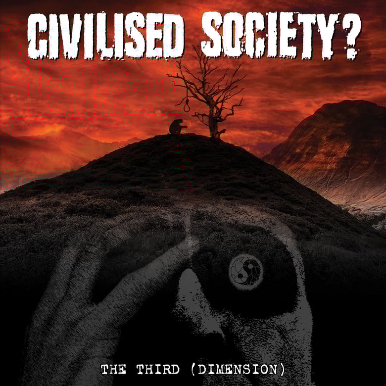 Image of CIVILISED SOCIETY? - THE THIRD (DIMENSION)  BLACK VINYL 12" LP + CD 