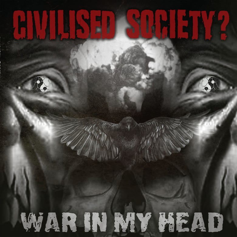 Image of CIVILISED SOCIETY? - WAR IN MY HEAD  CDEP