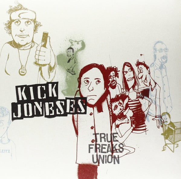 Image of KICK JONESES - TRUE FREAKS UNION DIGIPACK CD