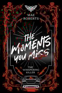 Image 1 of Mae Roberts The Moments You Miss Dark Romance Book Box