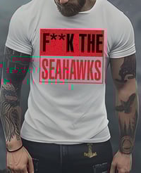 Image 1 of Fuck the Seahawks 49ers T-Shirt Unisex