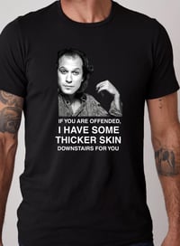 Image 1 of Silence of the lambs Buffalo Bill if I offended you thick skin unisex T-Shirt. Soft style.