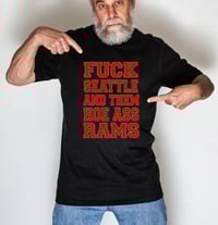 Image 1 of Fuck Seattle Seahawks and the Rams unisex tshirt.