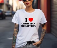 Image 2 of I love Christian McCaffrey 49ers T-Shirt unisex
