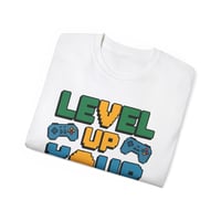 Image 2 of Level Up Your Life Graphic Unisex Ultra Cotton Tee