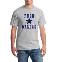 Image 1 of Fuck Dallas Tshirt unisex for fun