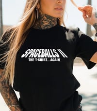 Image 1 of Spaceballs 2 the Tshirt Again unisex