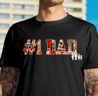 Image 2 of 49ers Fathers Day Tshirt #1 dad (Custom families images available)