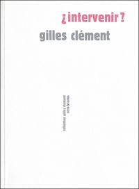 INTERVENIR / Gilles CLEMENT