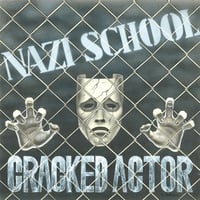 CRACKED ACTOR - "Nazi School" LP