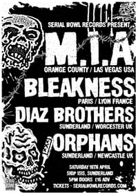 MIA (USA), BLEAKNESS (FR), DIAZ BROTHERS & ORPHANS TICKETS