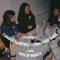 Image 1 of Candle Painting + Cinnamon Buns, 19th of March, 7-9pm, Los Angeles