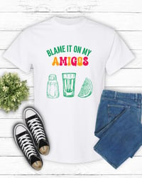 Image 1 of Blame it on the Amigos
