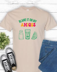 Image 3 of Blame it on the Amigos