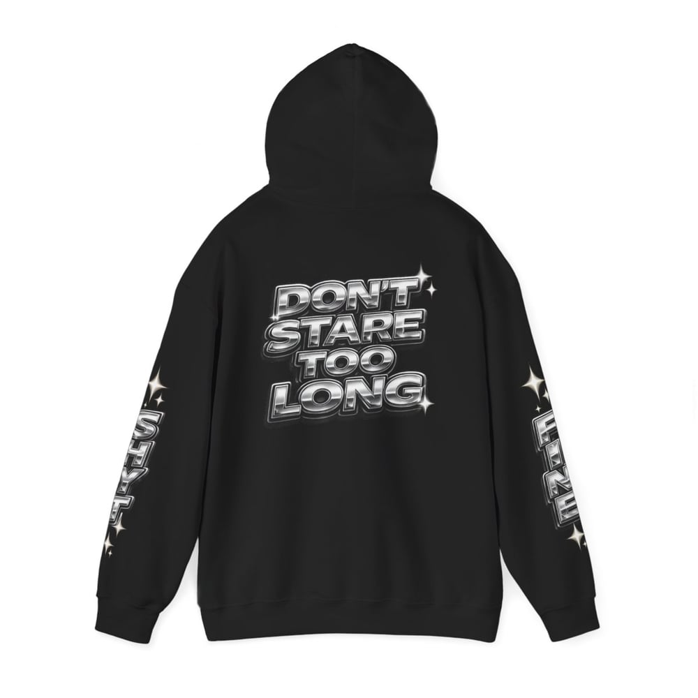 Image of Hoodie — Bold Chrome “Fine Shyt / Don’t Stare Too Long” Graphic Pullover