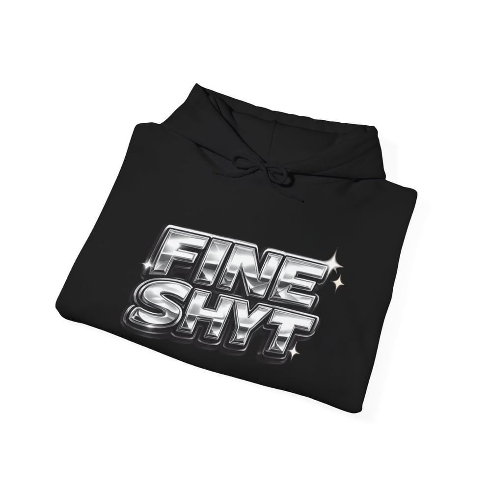 Image of Hoodie — Bold Chrome “Fine Shyt / Don’t Stare Too Long” Graphic Pullover