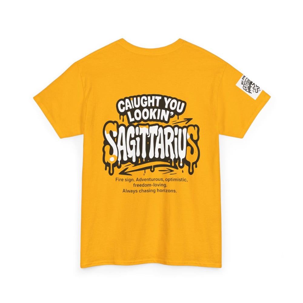 Image of Sagittarius Zodiac T-Shirt — "All Eyes On / Caught You Lookin'" Astrological Tee
