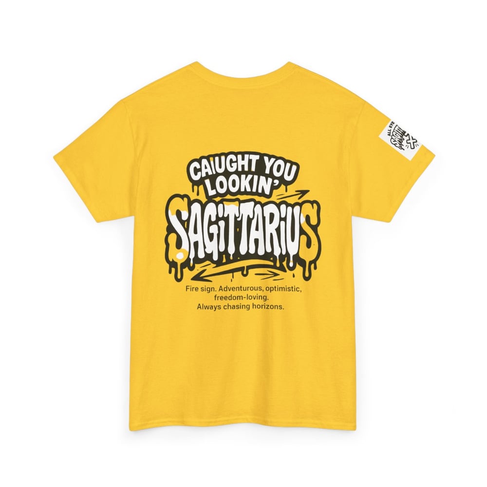 Image of Sagittarius Zodiac T-Shirt — "All Eyes On / Caught You Lookin'" Astrological Tee