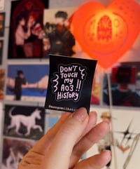 Image 2 of Don't Touch My Ao3 History! - Small Vinyl Sticker